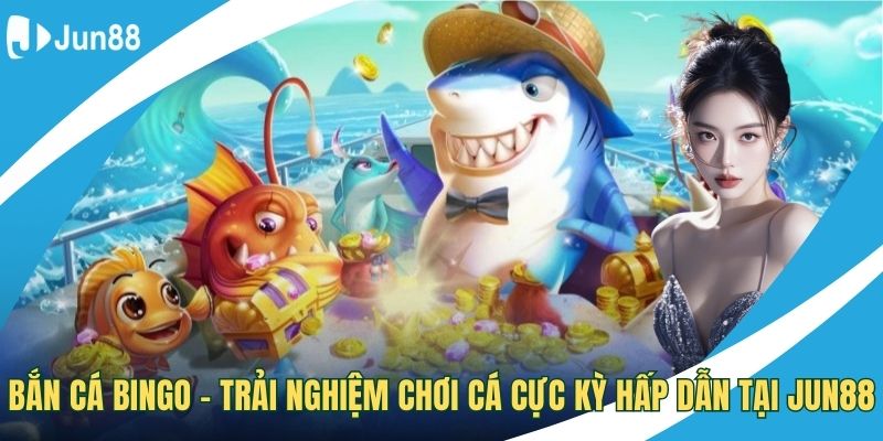 bắn cá Bingo