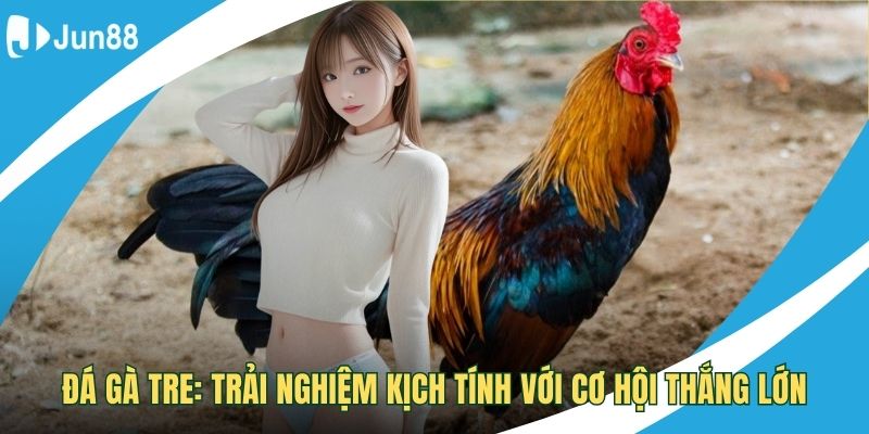 Đá gà tre